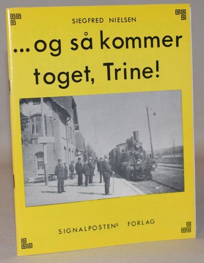 Og så kommer toget, Trine!.
