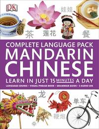 Complete Mandarin Chinese Pack (Complete Language Pack): Learn in Just 15 Minutes a Day (Complete...