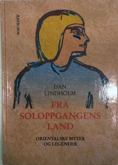 Fra soloppgangens land. Orientalske myter og…