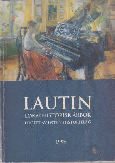 Lautin. Lokalhistorisk årbok for Løten 1996. 22.…