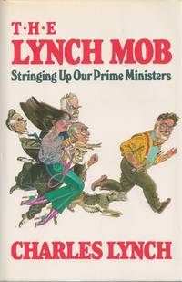 Lynch Mob  Stringing Up Our Prime Ministers