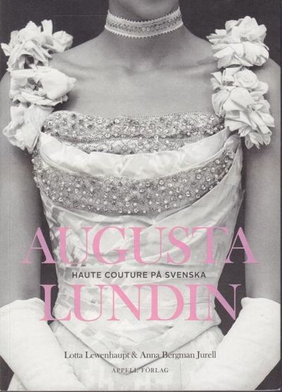 Augusta Lundin: Haute couture på svenska.