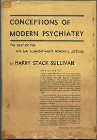 Conceptions of Modern Psychiatry: The First William Alanson White Memorial Lectures