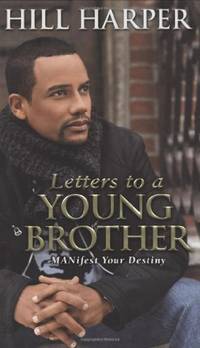 image of Letters to a Young Brother: Manifest Your Destiny
