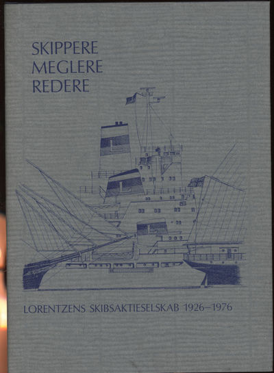 Lorentzens skibsaktieselskab 1926 - 1976..…