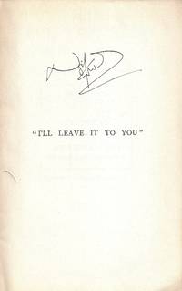 I'LL LEAVE IT TO YOU." A Light Comedy in Three Acts