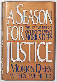 image of A Season for Justice: The Life and Times of Civil Rights Lawyer Morris Dees
