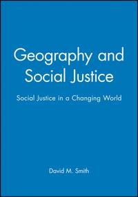 Geography and Social Justice: Social Justice in a Changing World