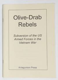 Olive-drab rebels: subversion of the US Armed Forces in the Vietnam War by Rinaldi, Matthew - 2002