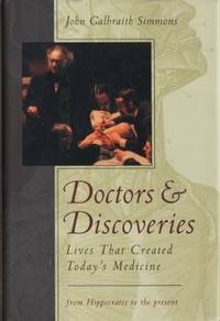 Doctors & Discoveries. Lives that Created Today's…