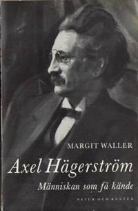 Axel Hägerström. Människan som få kände.