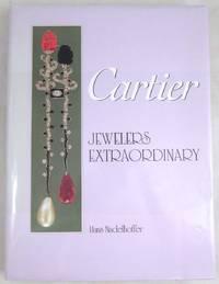 Cartier: Jewelers Extraordinary by Nadelhoffer, Hans - 1984