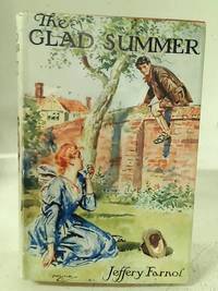 The Glad Summer: Being a Truly Sentimental Idyll