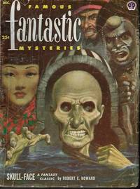 FAMOUS FANTASTIC MYSTERIES: December, Dec. 1952 (&quot;Skull-Face&quot;; &quot;Killdozer!&quot;) by Famous Fantastic Mysteries (Robert E. Howard; Theodore Sturgeon; Ray Bradbury; A. E. D. Smith) - 1952