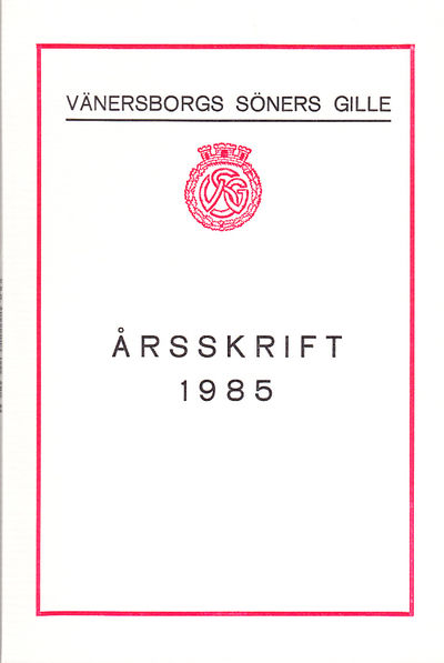 Vänersborgs söners gille. Årsskrift 1985.…
