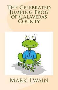 image of The Celebrated Jumping Frog of Calaveras County