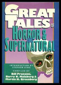 GREAT TALES OF HORROR AND THE SUPERNATURAL by Pronzini, Bill (editor) (Karl Edward Wagner; Joyce Carol Oates; Charles L. Grant; Henry Slesar; Fredric Brown; H. G. Wells; Fritz Leiber; H. P. Lovecraft; Cornell Woolrich; Bram Stoker; Winston Churchill) - 1988