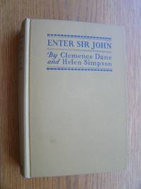 Enter Sir John by Clemence & Helen Simpson Dane - First edition first printing - 1928 - from Scene of the Crime Books, IOBA (SKU: biblio12232)