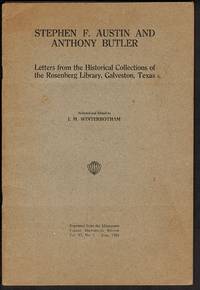 cover of Stephen F. Austin and Anthony Butler: Letters from the Historical Collections of the Rosenberg Library, Galveston, Texas
