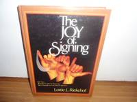 image of The Joy of Signing: The New Illustrated Guide for Mastering Sign Language and the Manual Alphabet