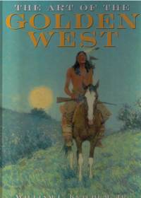 The Art of the Golden West by William Ketchum - September 1996