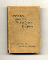 Cassell&#039;s Complete Pocket Guide To Europe by King, Edward and Edmund C. Stedman - 1892