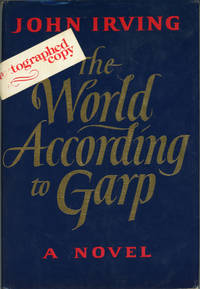 THE WORLD ACCORDING TO GARP: A NOVEL .. by Irving, John - 1978