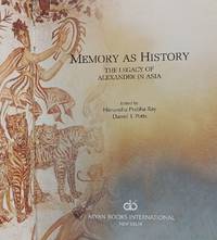 Memory as History: The Legacy of Alexander in Asia