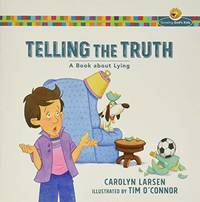 Telling the Truth â€“ A Book about Lying (Growing God's Kids)