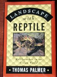 cover of Landscape With Reptile: Rattlesnakes in an Urban World