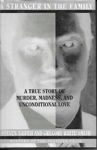 image of A Stranger In The Family A True Story of Murder, Madness, and Unconditional Love