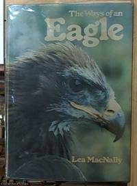 The Ways of an Eagle by MacNally, Lea - 1977