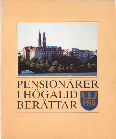 PENSIONÄRER I HÖGALID BERÄTTAR.