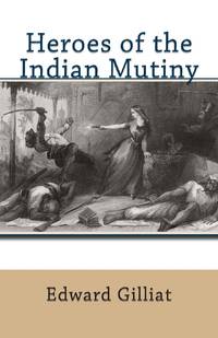 Heroes of the Indian Mutiny