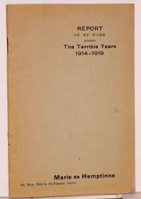 Report of my work during the terrible years 1914-1919