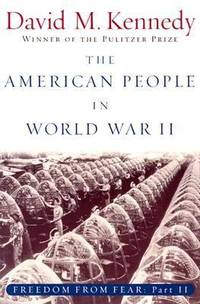 The American People in World War II: Freedom from Fear Part Two