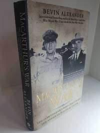 MacArthur's War The Flawed Genius Who Challenged the American Political  System