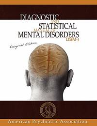 Diagnostic and Statistical Manual of Mental Disorders: Dsm-I Original Edition