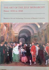 The Art of the July Monarchy: France 1830 to 1848