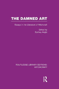 The Damned Art: Essays in the Literature of Witchcraft
