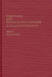 The State and Public Bureaucracies: A Comparative Perspective