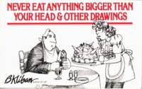 Never Eat Anything Bigger Than Your Head and Other Drawings