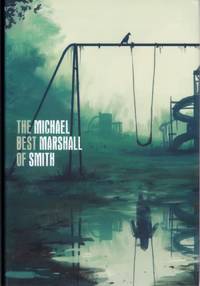 Best of Michael Marshall Smith by Michael Marshalll Smith - First Edition - from Chisholm Trail Bookstore (SKU: 19327)