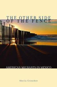 The Other Side of the Fence: American Migrants in Mexico