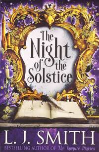 Night of the Solstice: Volume 1 by L.J. Smith - 02/09/2010