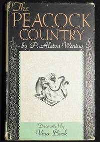 cover of The Peacock Country by P. Alston Waring; Decorated by Vera Bock