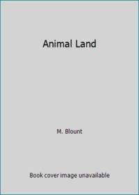 Animal Land by M. Blount - 1977