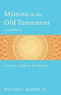 image of Mission in the Old Testament: Israel as a Light to the Nations