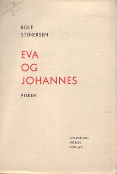 Eva og Johannes. Pisken. Skuespill i tre akter