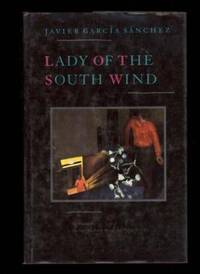 LADY OF THE SOUTH WIND by Sanchez , Javier Garcia - 1990